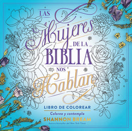 Las mujeres de la Biblia nos hablan. Libro de colorear / The Women of the Bible Speak, Coloring Book - Bookseller USA