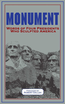 Monument: Words of Four Presidents Who Sculpted Am - Bookseller USA