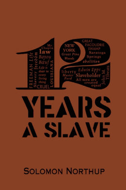 12 Years a Slave: A Memoir of Kidnap, Slavery and Liberation - Bookseller USA