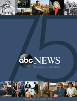 ABC News: 75 Years in the Making - Bookseller USA