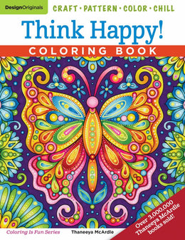 Think Happy! Coloring Book: Craft, Pattern, Color, Chill - Bookseller USA