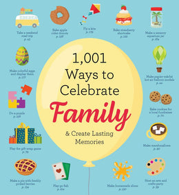 1,001 Ways to Celebrate Family: And Create Lasting Memories - Bookseller USA