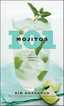 101 Mojitos and Other Muddled Drinks - Bookseller USA