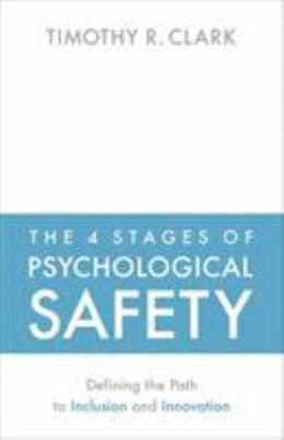 4 Stages of Psychological Safety: Defining the Path to Inclu - Bookseller USA