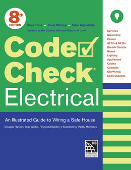 Code Check Electrical: An Illustrated Guide to Wiring a Safe House - Bookseller USA