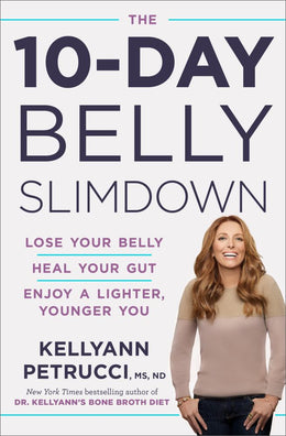 10-Day Belly Slimdown, The: Lose Your Belly, Heal Your Gut, Enjoy a Lighter, Younger You (Hardcover) - Bookseller USA