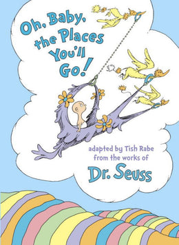Oh, Baby, the Places You'll Go! (Hardcover) - Bookseller USA