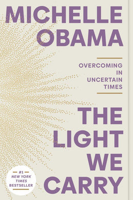 Light We Carry: Overcoming in Uncertain Times, The - Bookseller USA