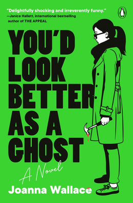 You'd Look Better as a Ghost: A Novel - Bookseller USA