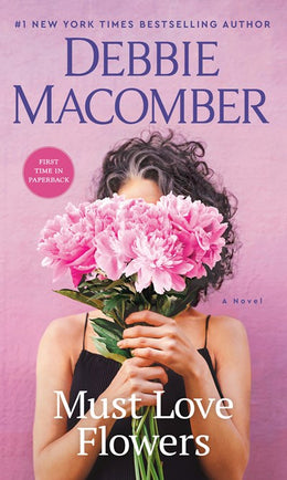 Must Love Flowers: A Novel