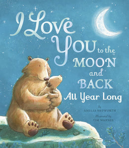 I Love You to the Moon and Back All Year Long - Bookseller USA