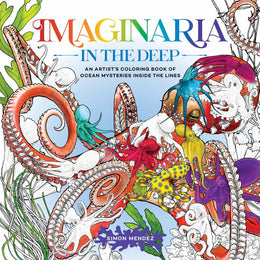 Imaginaria: In the Deep: An Artista?'s Coloring Book of Ocean Mysteries Inside the Lines - Bookseller USA