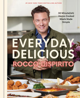 Everyday Delicious: 30 Minute(ish) Homecooked Meals Made Simple: A Cookbook - Bookseller USA