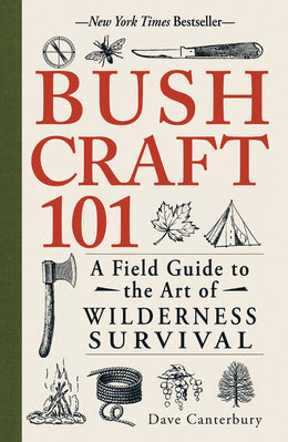 Bushcraft 101: A Field Guide to the Art of Wilderness Survival - Bookseller USA