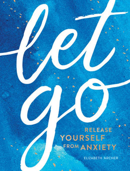 Let Go: Release Yourself from Anxiety - Bookseller USA
