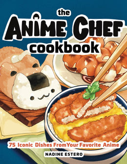 Anime Chef Cookbook, The - Bookseller USA