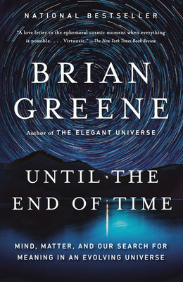 Until the End of Time: Mind, Matter, and Our Search for Mean - Bookseller USA