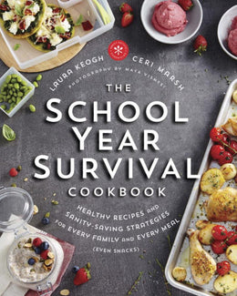 School Year Survival Cookbook: Healthy Recipes and Sanit, Th - Bookseller USA