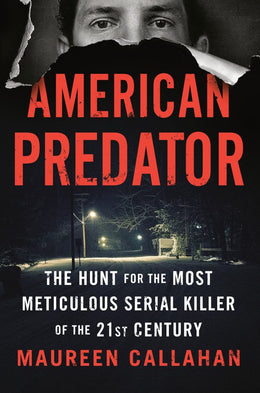 American Predator: The Hunt for the Most Meticulous Serial K - Bookseller USA