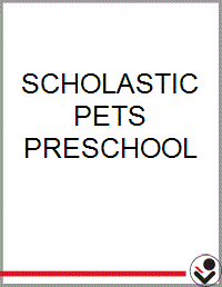 SCHOLASTIC PETS PRESCHOOL - Bookseller USA