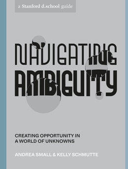 Navigating Ambiguity: Creating Opportunity in a World of Unknowns - Bookseller USA