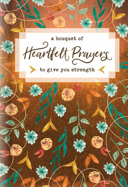 A Bouquet of Heartfelt Prayers to Give You Strength - Bookseller USA