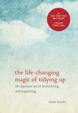 Life-Changing Magic of Tidying Up, The: The Japanese Art of Decluttering and Organizing (Hardcover) - Bookseller USA