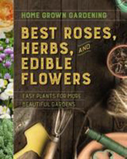 Best Roses, Herbs, and Edible Flowers - Bookseller USA