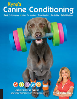 Kyra's Canine Conditioning: Games and Exercises for a Healthier, Happier Dog - Bookseller USA
