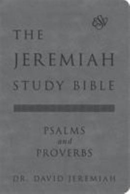 Jeremiah Study Bible, ESV, Psalms and Proverbs (Gray), The - Bookseller USA