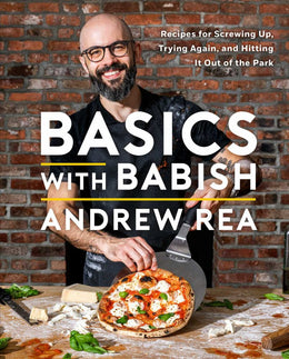 Basics with Babish: Recipes for Screwing Up, Trying Again, and Hitting It Out of the Park (A Cookboo - Bookseller USA
