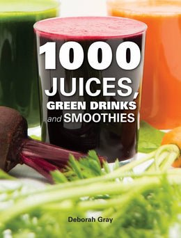 1000 Juices, Green Drinks and Smoothies - Bookseller USA