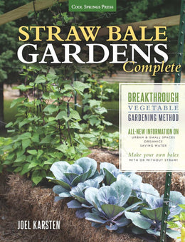 Straw Bale Garden Complete: Breakthrough Vegetable Gardening Method - All-New Information on - Urban - Bookseller USA