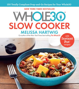Whole30 Slow Cooker, The - Bookseller USA