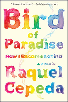Bird of Paradise: How I Became Latina - Bookseller USA