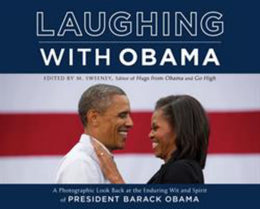 Laughing with Obama: A Photographic Look Back at the Endurin - Bookseller USA