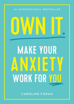 Owning It: Your Bullsh*t-Free Guide to Living with Anxiety - Bookseller USA