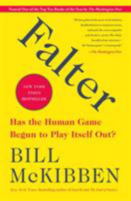 Falter: Has the Human Game Begun to Play Itself Out? - Bookseller USA