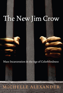 New Jim Crow, The: Mass Incarceration in the Age of Colorblindness (Paperback) - Bookseller USA