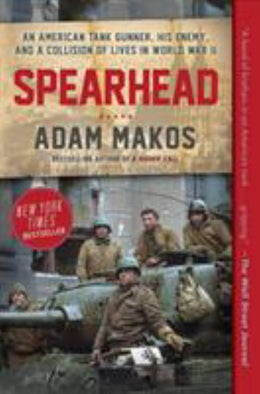 Spearhead: An American Tank Gunner, His Enemy, and a Collisi - Bookseller USA