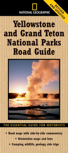 National Geographic Yellowstone and Grand Teton National Parks Road Guide: The Essential Guide for M - Bookseller USA