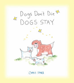 Dogs Dont Die Dogs Stay - Bookseller USA