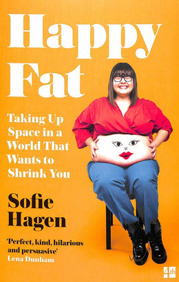 Happy Fat: Taking up Space in a World That Wants to Shrink You - Bookseller USA