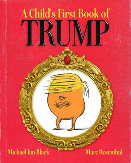 A Child's First Book of Trump - Bookseller USA