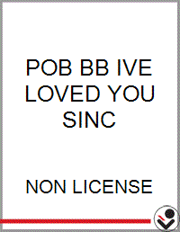 POB BB IVE LOVED YOU SINC - Bookseller USA
