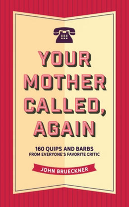 Your Mother Called, Again - Bookseller USA