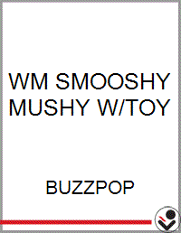 WM SMOOSHY MUSHY W/TOY - Bookseller USA