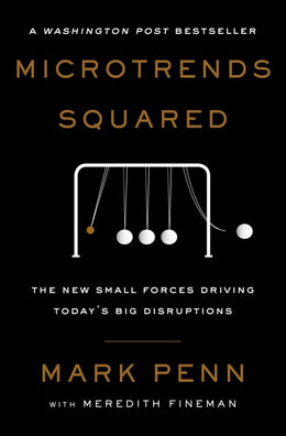 Microtrends Squared: The New Small Forces Driving Today - Bookseller USA
