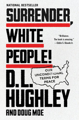 Surrender, White People!: Our Unconditional Terms for Peace - Bookseller USA
