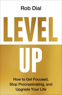 Level Up: Get Focused, Be More Productive, and Actually Improve 1% Every Day - Bookseller USA